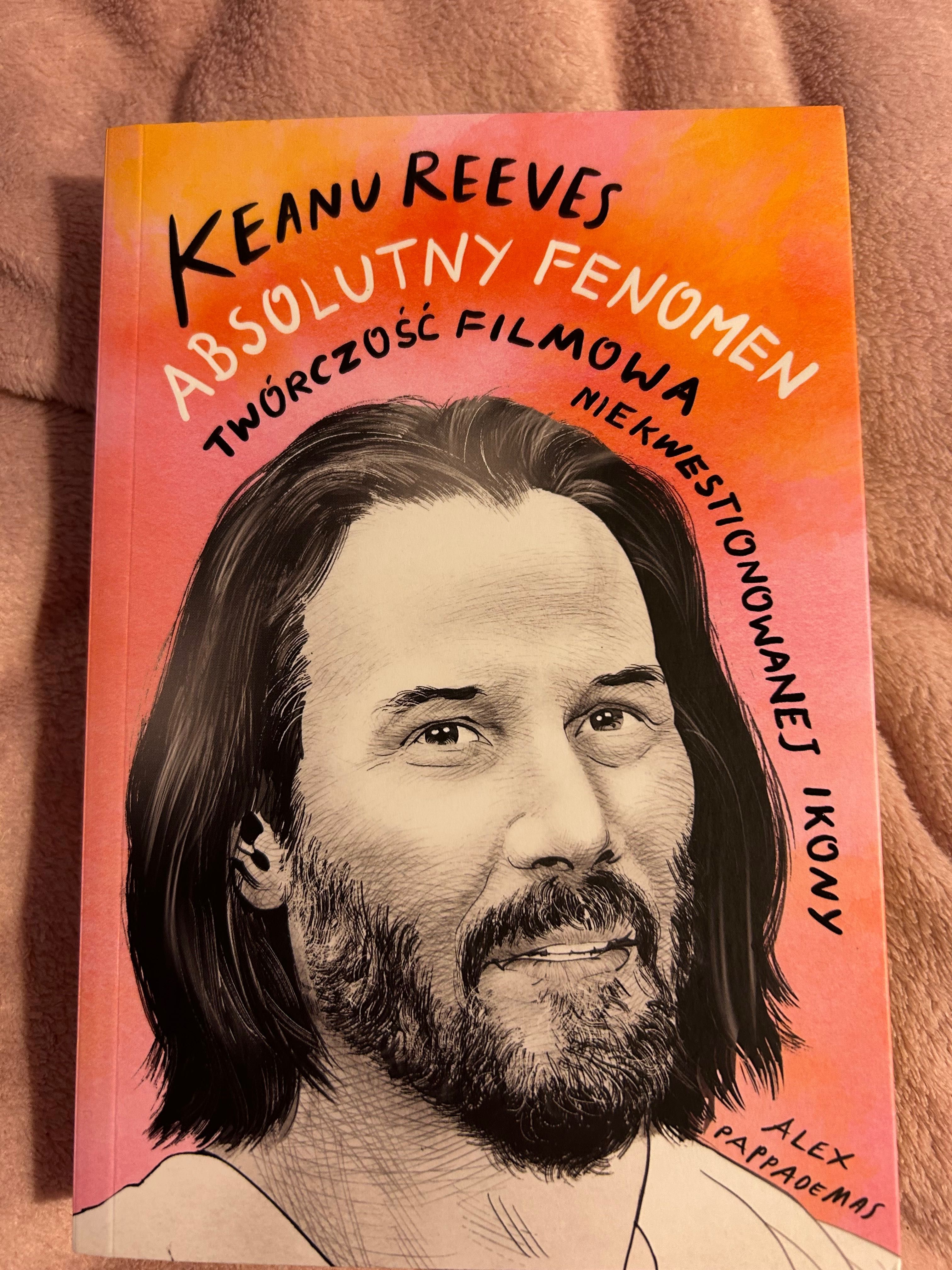 Keanu Reeves. Absolutny fenomen. Książka