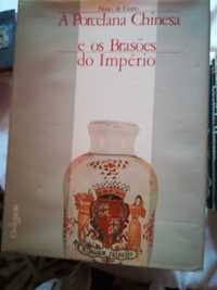 A Porcelana Chinesa e os Brasões do Império             Nuno de Castro