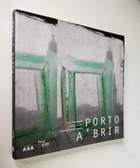 Porto A’brir | Rita Burmester, Pedro Dantas, Ricardo Tadeu Barros