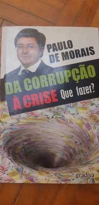 Livro : Da corrupção à crise - Paulo de Morais