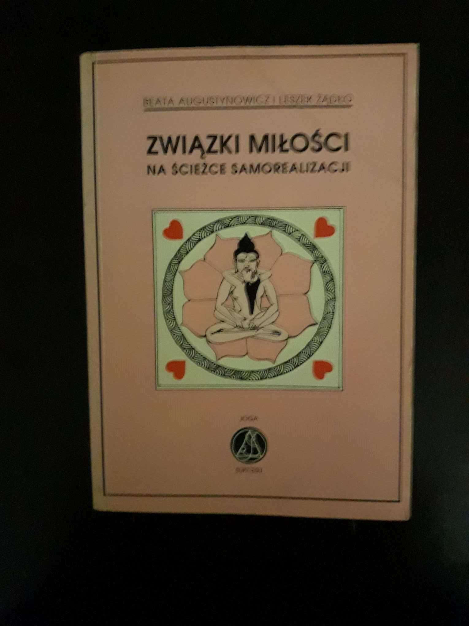 Związki Miłości Na ścieżce samorealizacji B. Augustynowicz ,L. Żądło