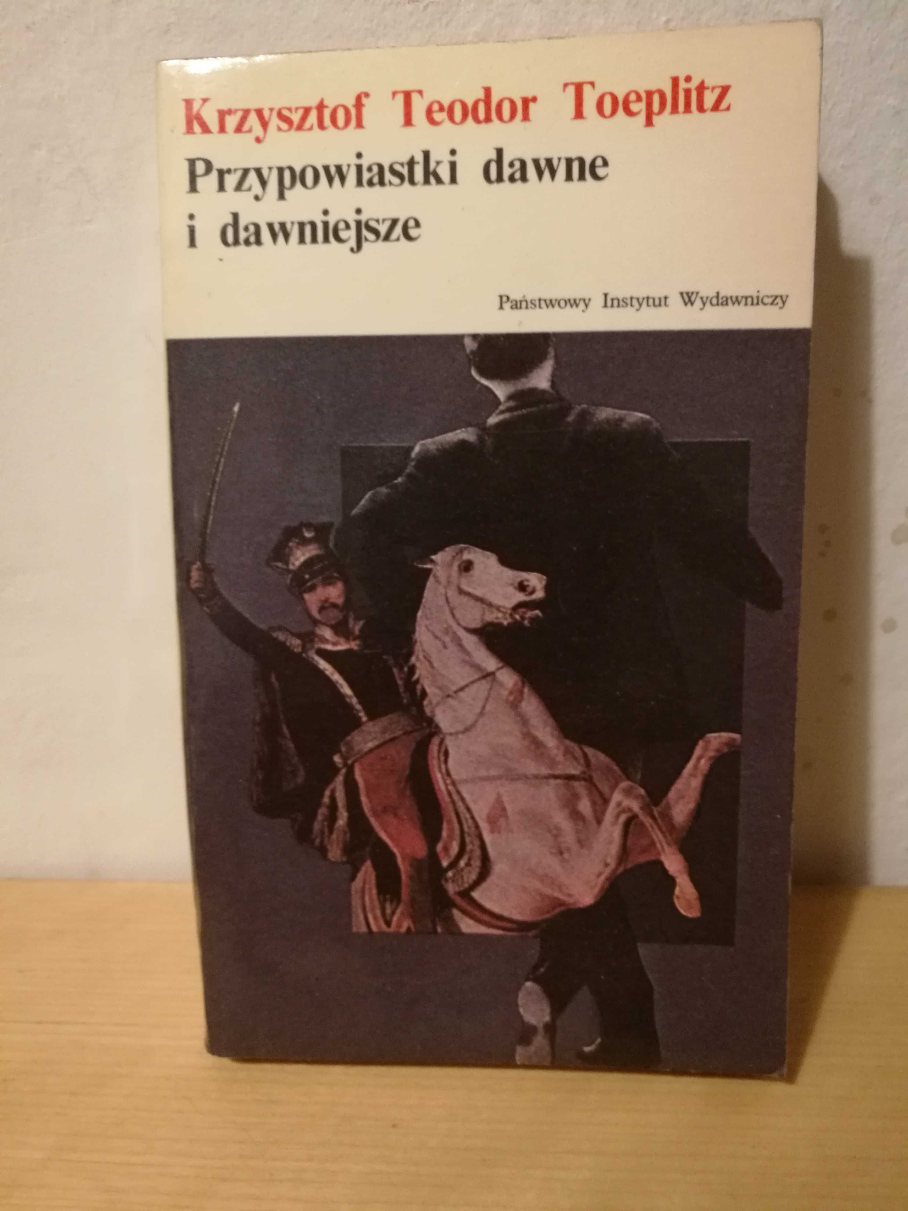 Krzysztof Teodor Toeplitz "Przypowiastki dawne i dawniejsze"