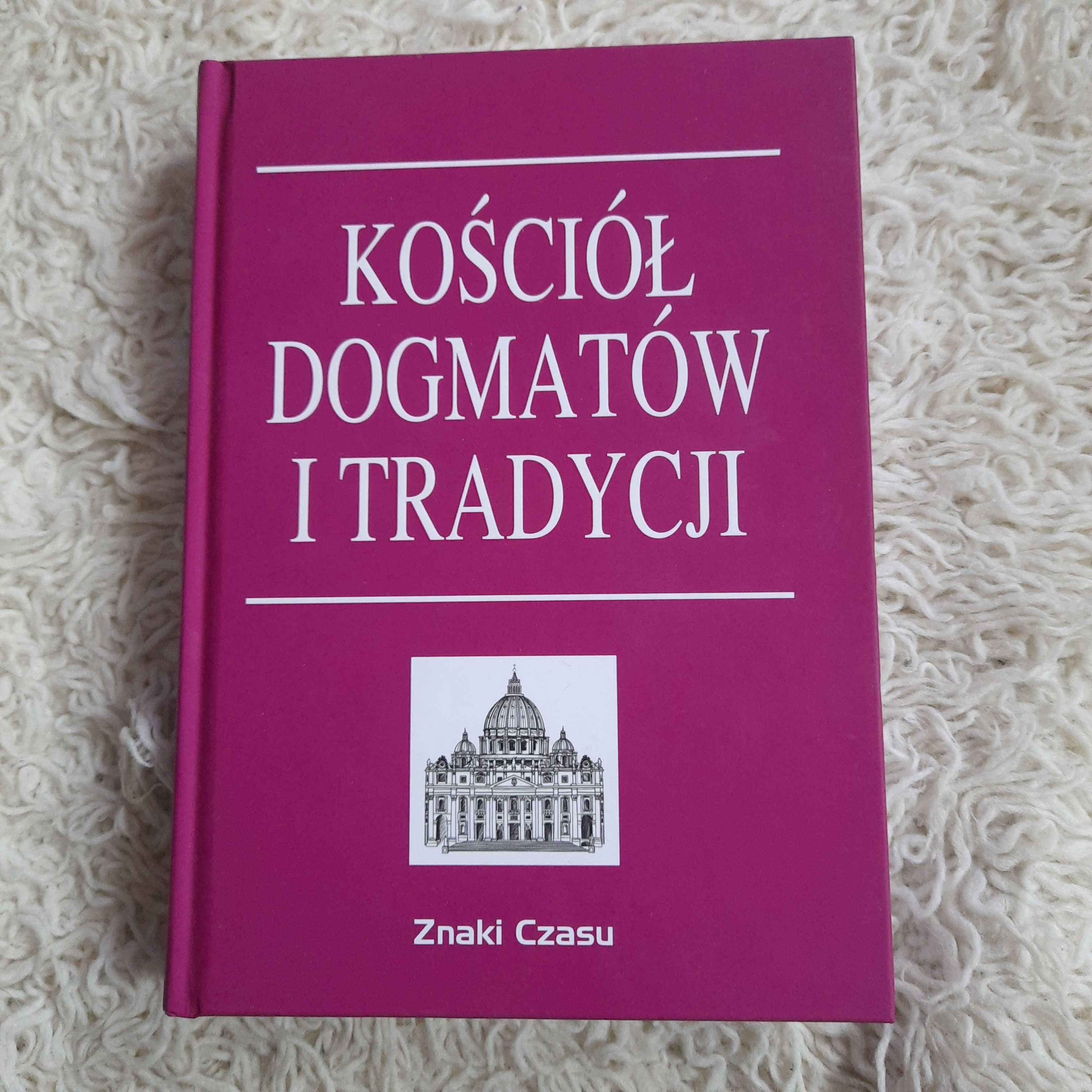 Kościół dogmatów i tradycji.