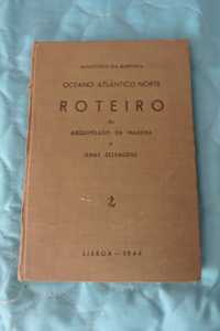 Livro Roteiro do Arquipélago da Madeira e ilhas Selvagens - 1944