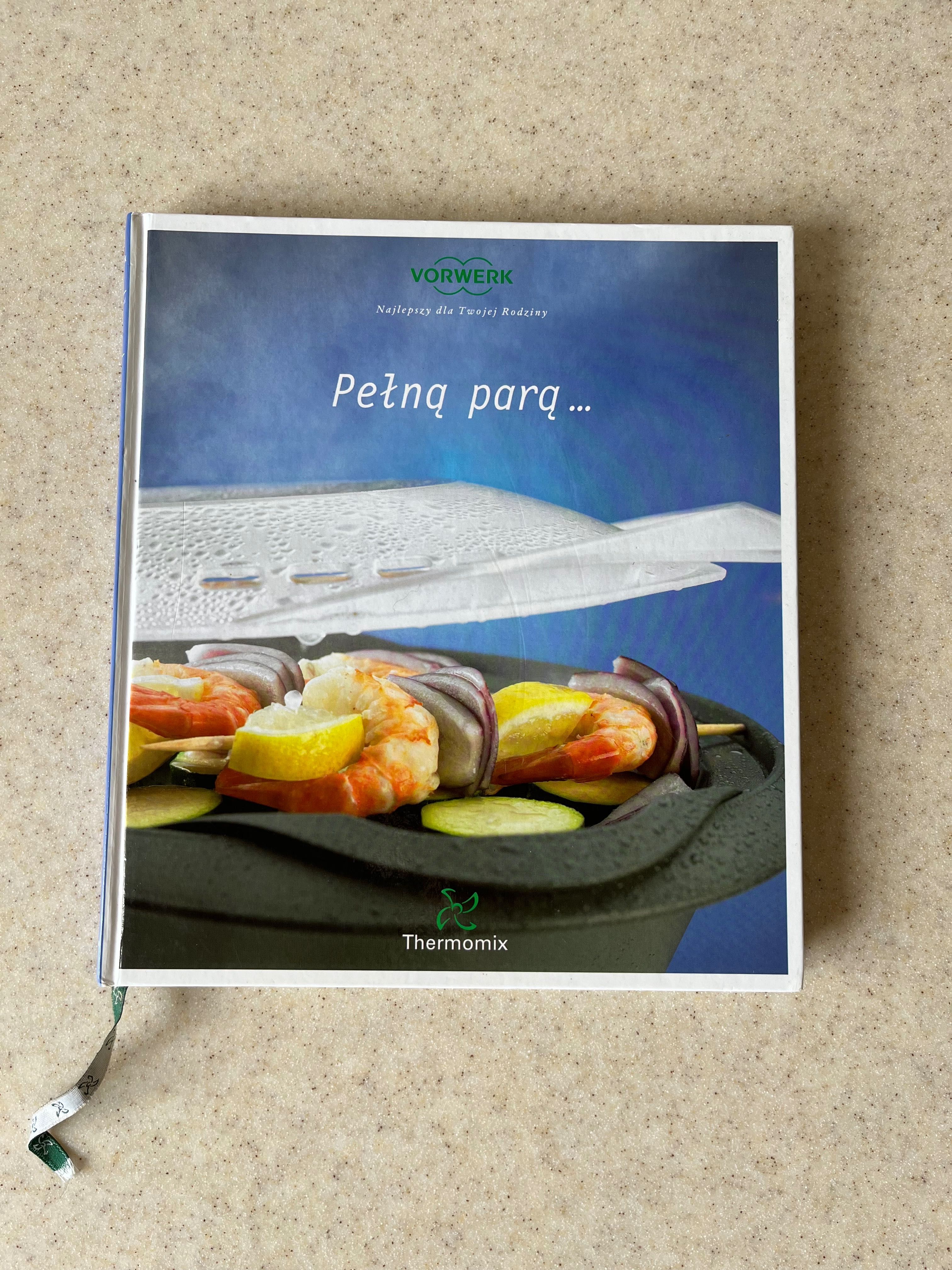 Gotowanie książka kucharska Pełną parą Thermomix TM31 przepisy