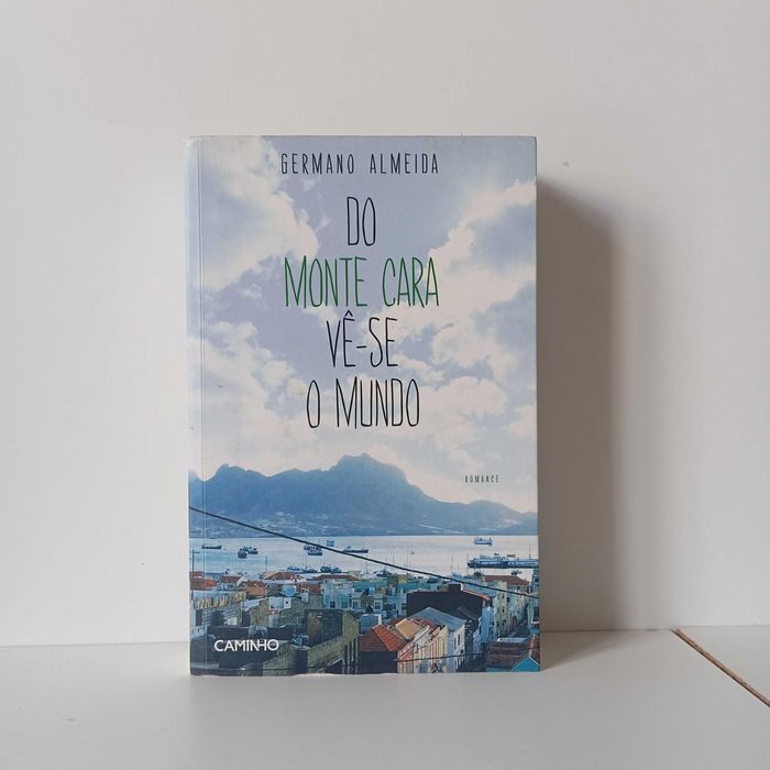 Do Monte Cara Vê-se O Mundo - Germano Almeida