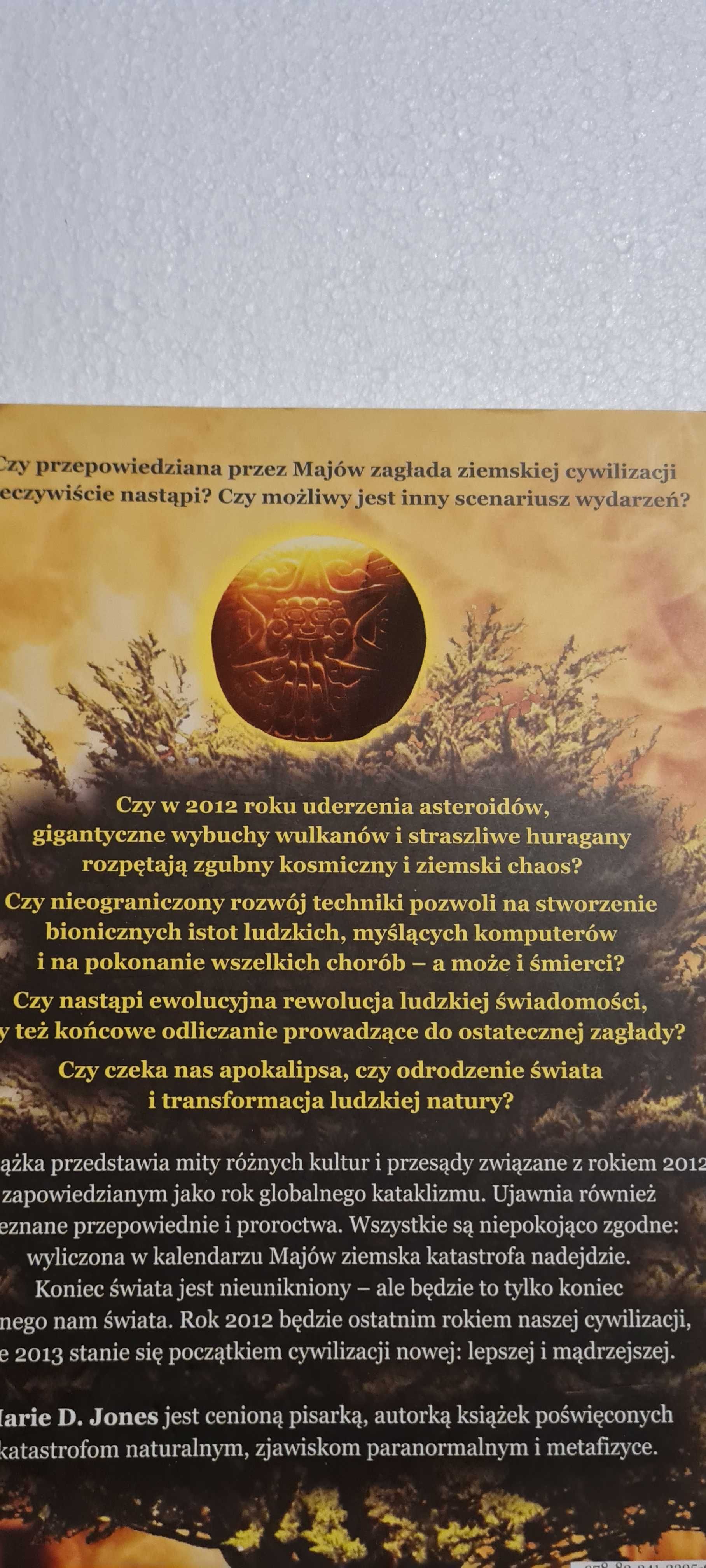 2013 Koniec naszego Świata czy początek Nowej Ery M. D. Jones