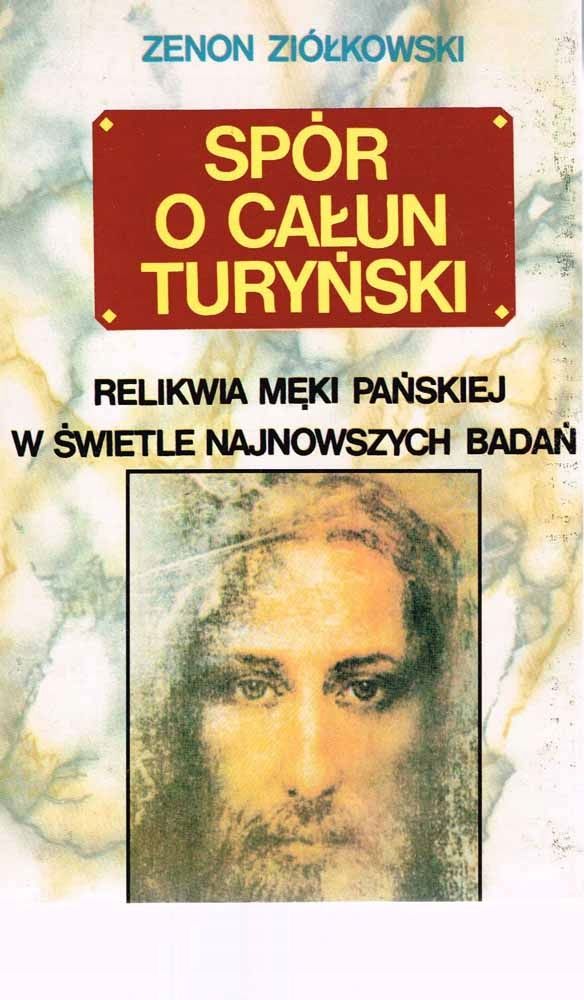 Spór O Całun Turyński Zenon Ziółkowski