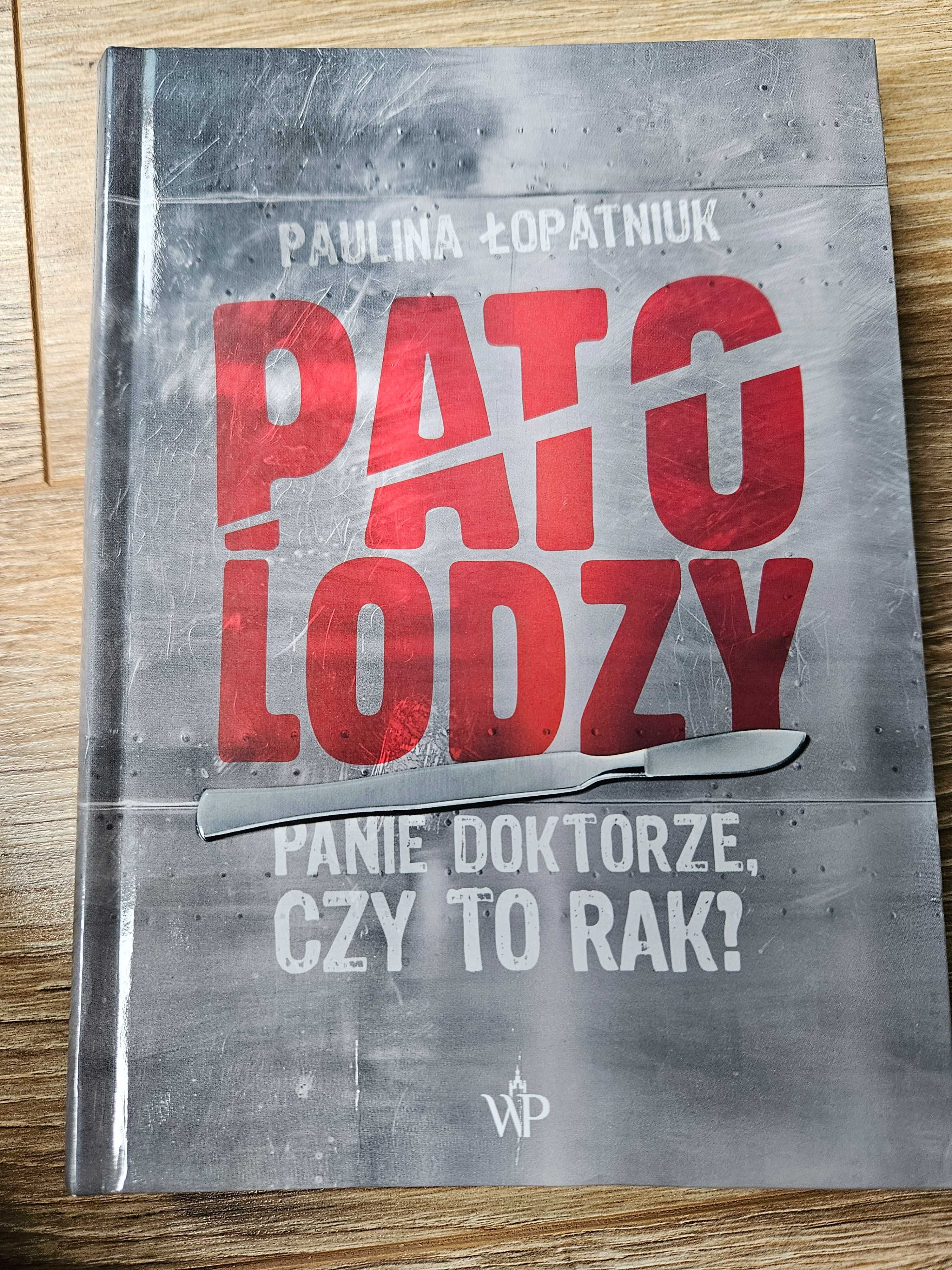 Książka patolodzy paulina łopatniuk