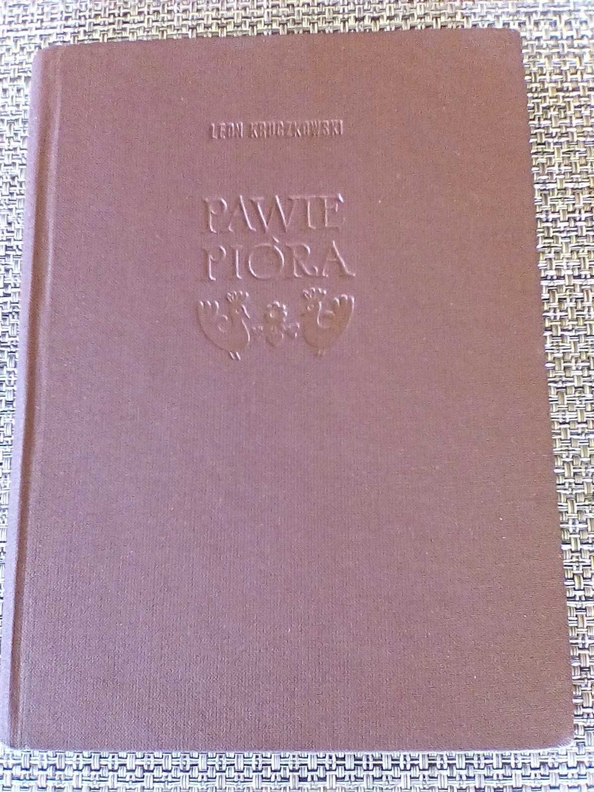 Leon Kruczkowski - Pawie Pióra