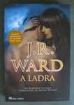 A Ladra de J R Ward NOVO
