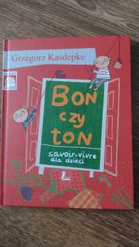 Książka Bon czy ton czyli savoir-vivre dla dzieci G.Kasdepke