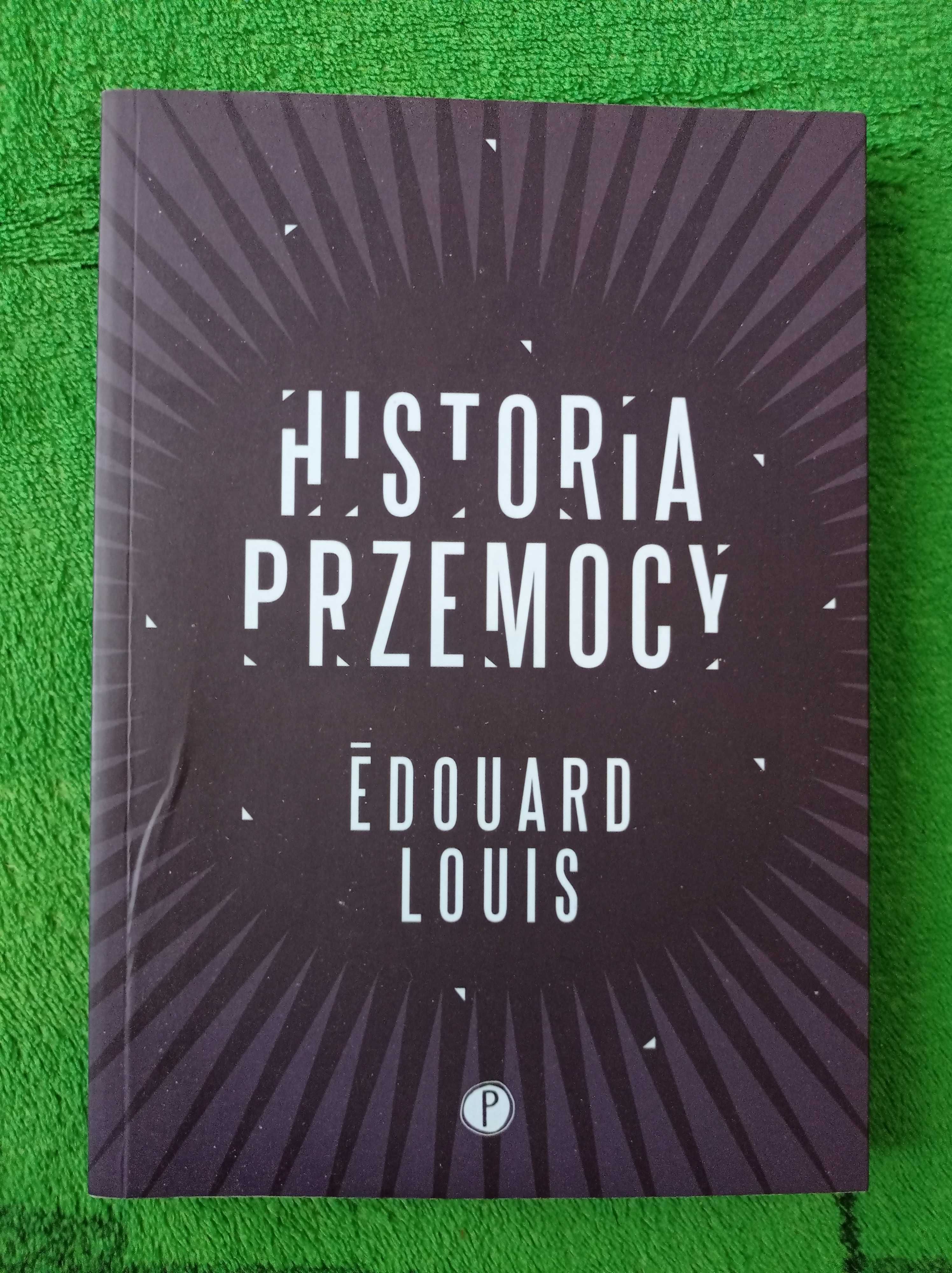 Edouard Louis - Historia przemocy