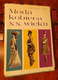 Moda kobieca XX wieku Dziekoński Kozłowska