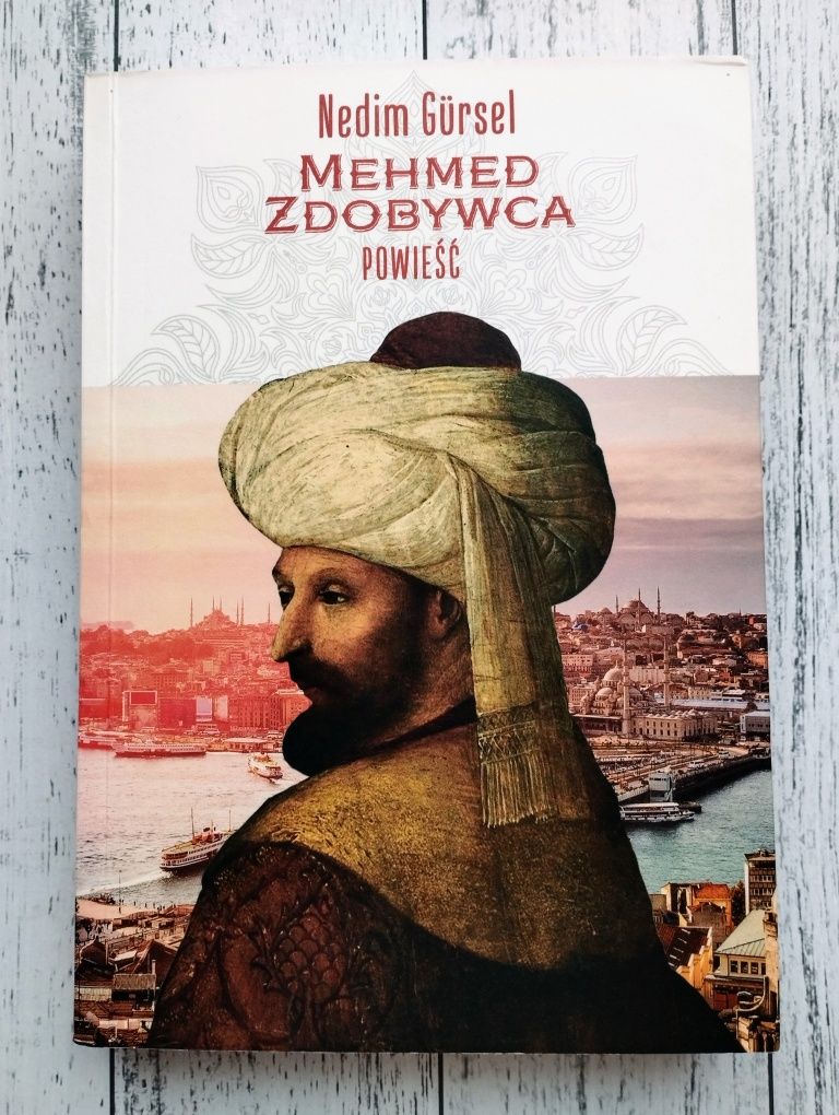 Mehmed Zdobywca powieść - Nedim Gürsel