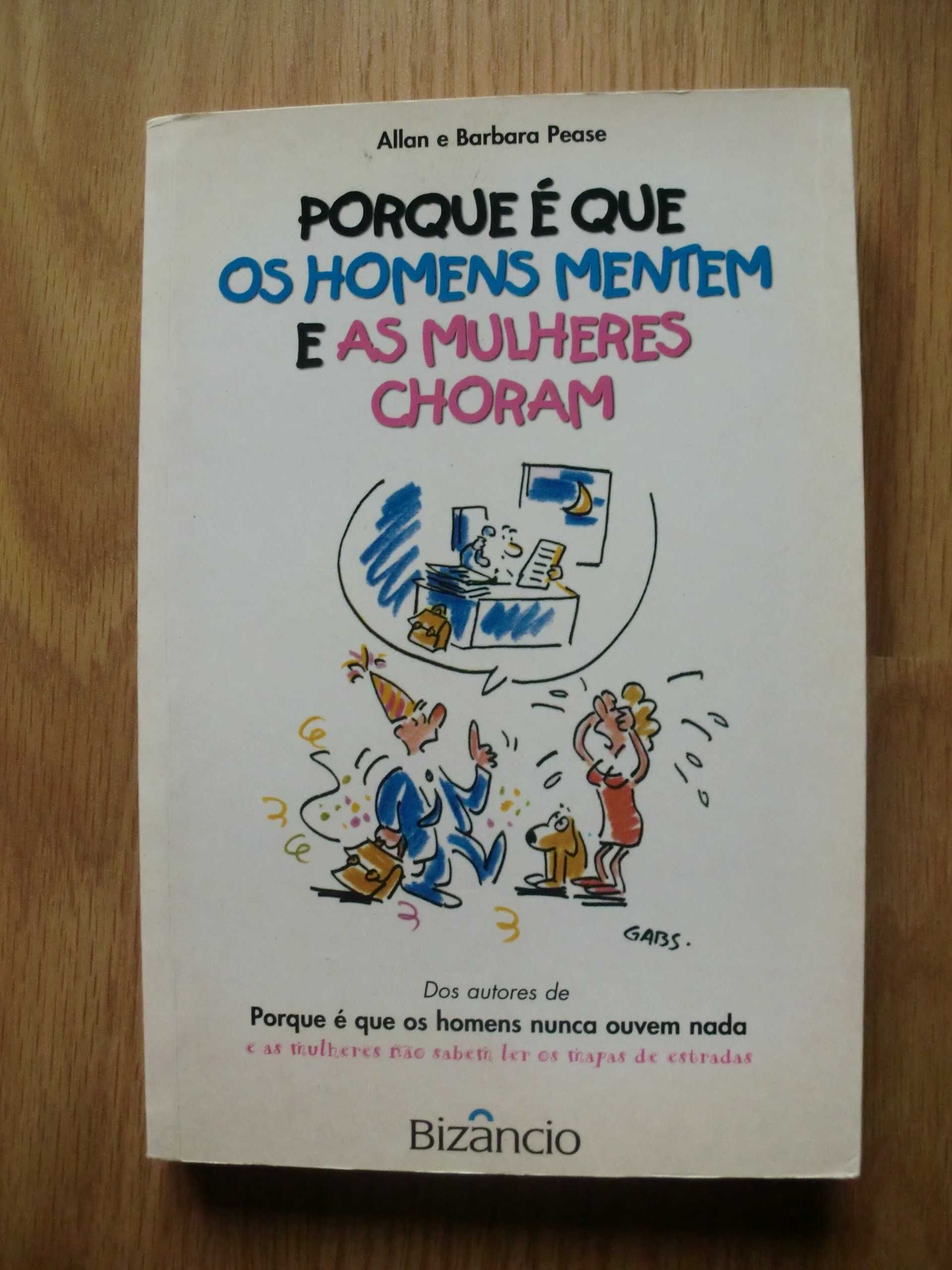 Porque é Que Os Homens Mentem e As Mulheres Choram - 1ª Edição