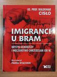 Imigranci u bram - ks. prof. Waldemar Cisło