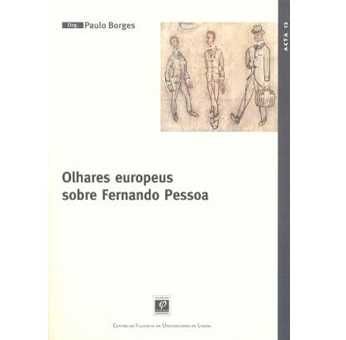 Olhares Europeus sobre Fernando Pessoa, Paulo Borges