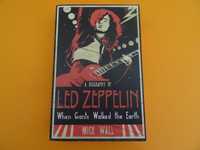 A Biography of Led Zeppelin -  Mick Wall