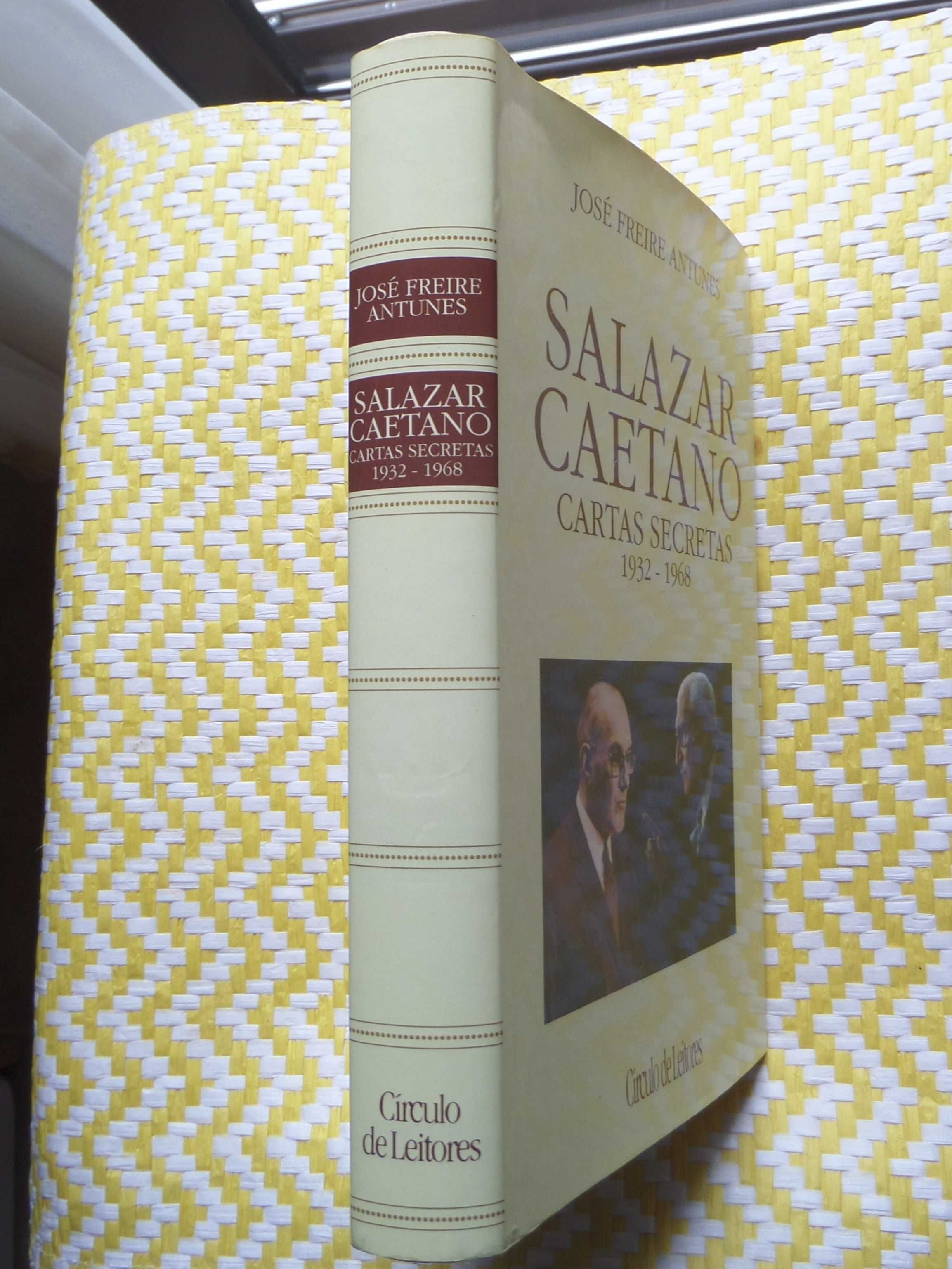 SALAZAR / CAETANO 
Cartas Secretas 
José Freire Antunes