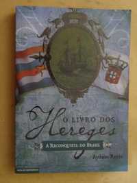 O Livro dos Hereges de Aydano Roriz - 1ª Edição