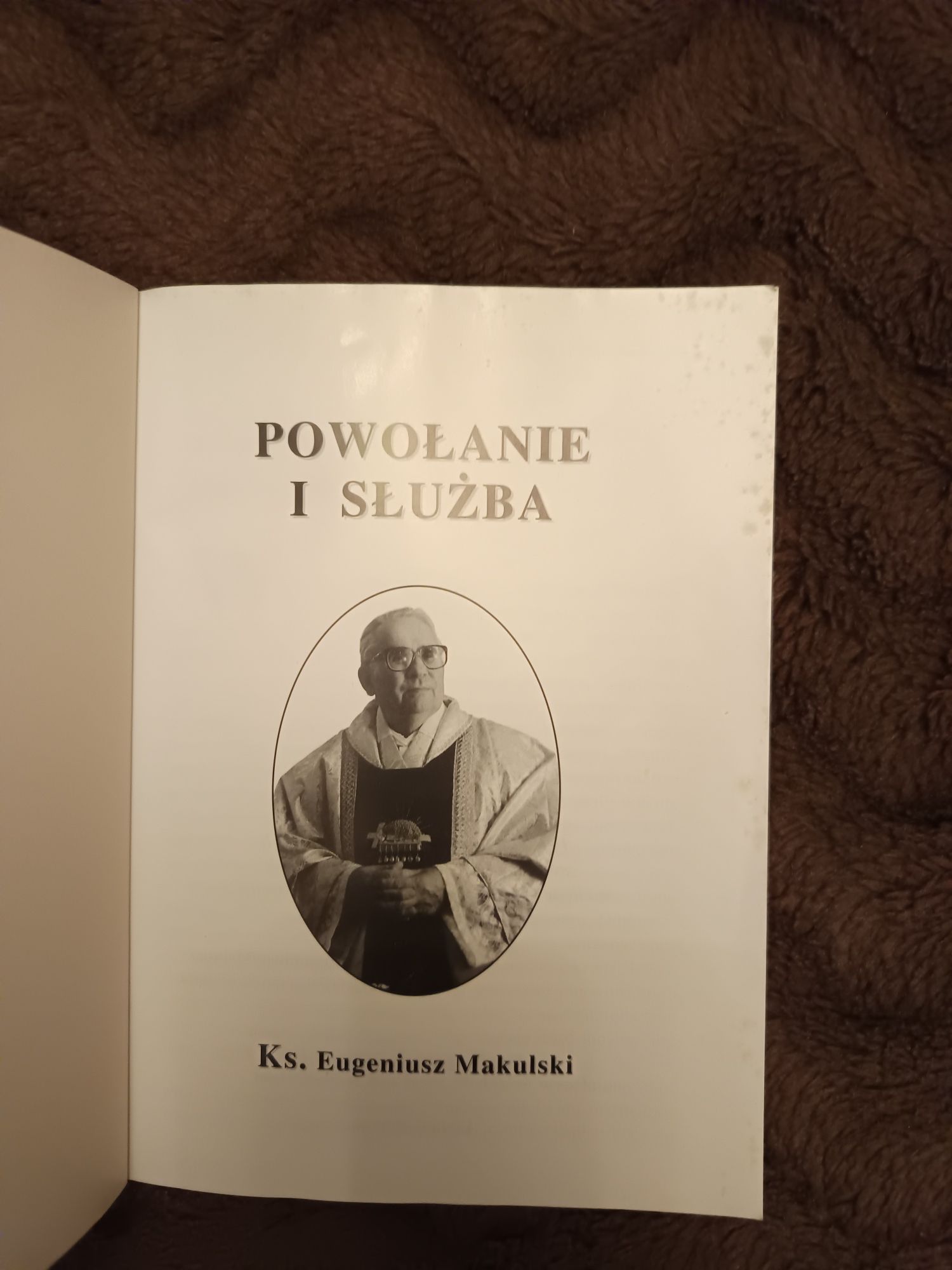 Powołanie i służba - Ks. Eugeniusz Makulski