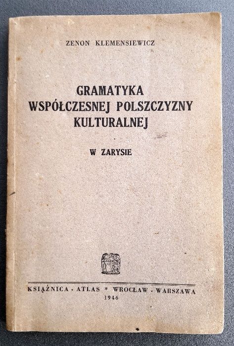 Gramatyka Współczesnej Polszczyzny Kulturalnej - Z. Klemensiewicz 1946