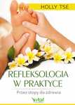 Refleksologia w praktyce. Przez stopy do zdrowia. Vital