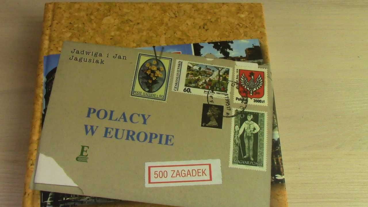 Jadwiga i Jan Jagusiak " Polacy w Europie" 500 zagadek