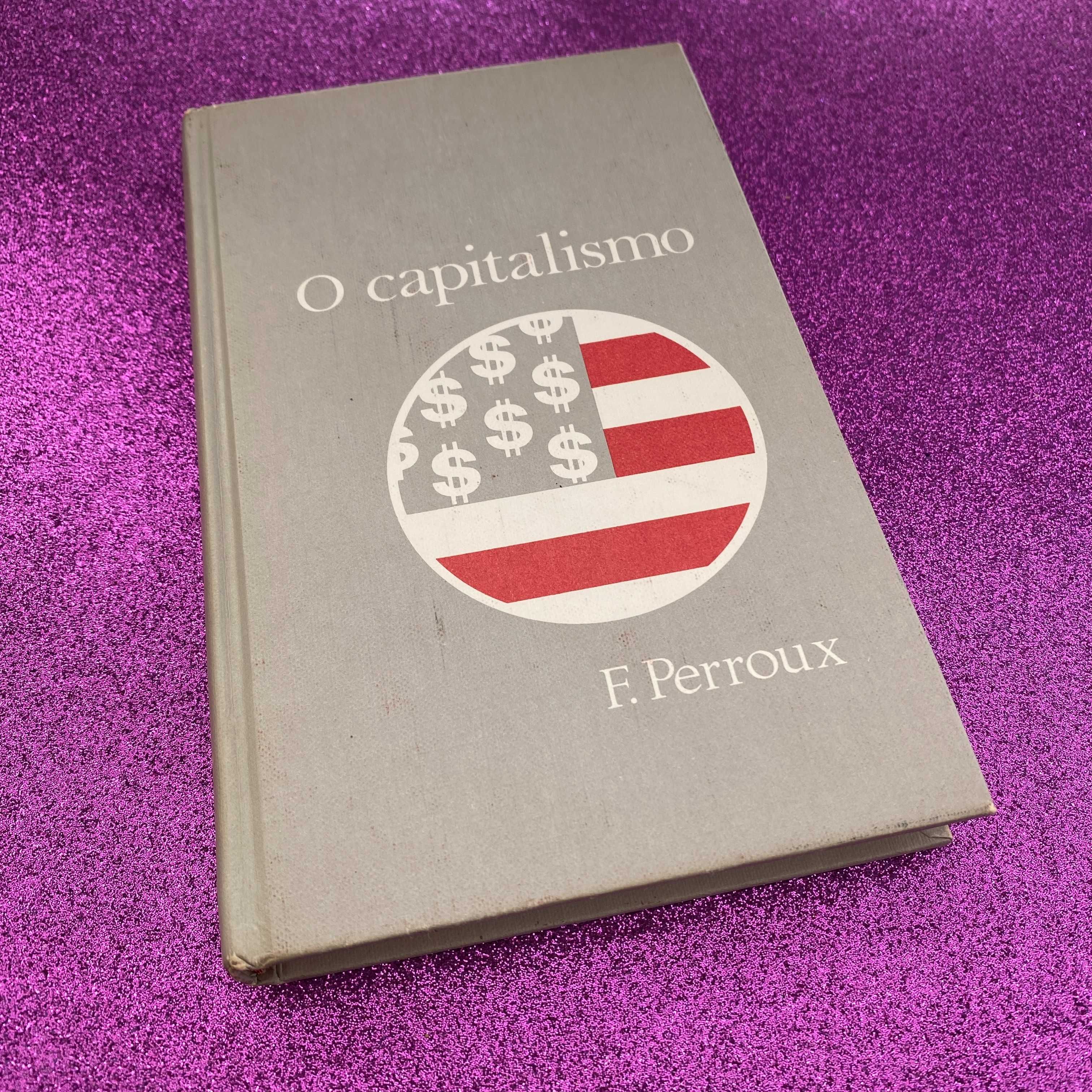 O capitalismo Autor: F. Perroux