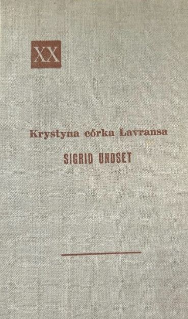 Krystyna Córka Lavransa. Tom 3 S Undset