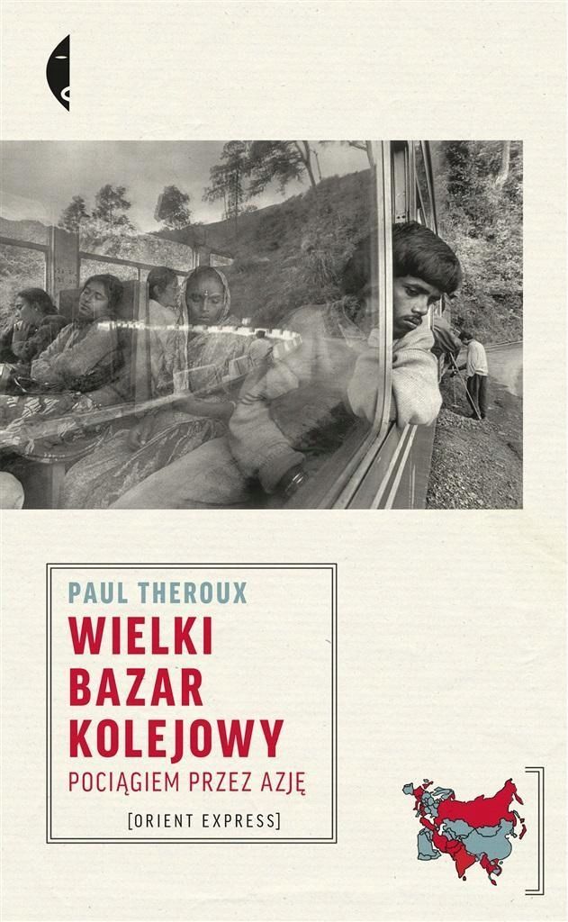 Wielki Bazar Kolejowy. Pociągiem Przez Azję