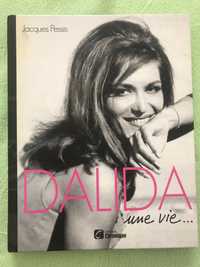 “DALIDA une vie” Jacques Pessis