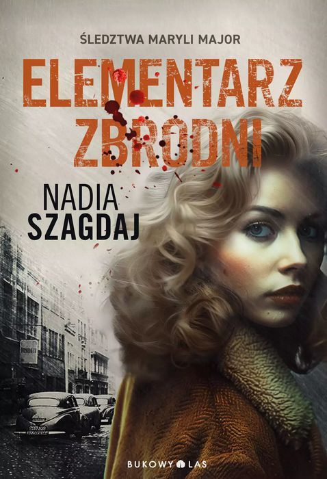 Elementarz zbrodni. Śledztwa Maryli Major. Bukowy Las