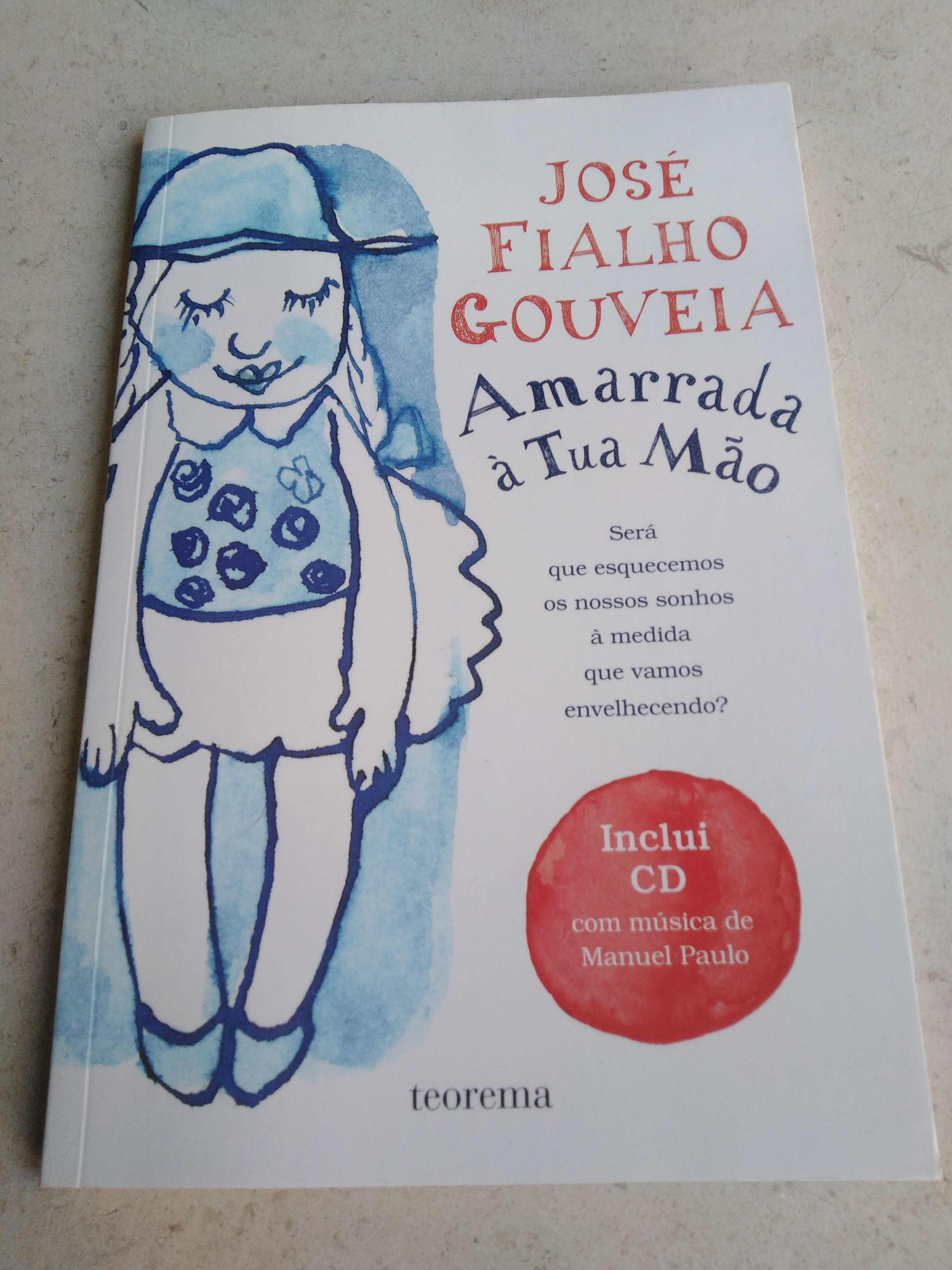 Livro "Amarrada à tua mão" de José Fialho Gouveia com CD incluído