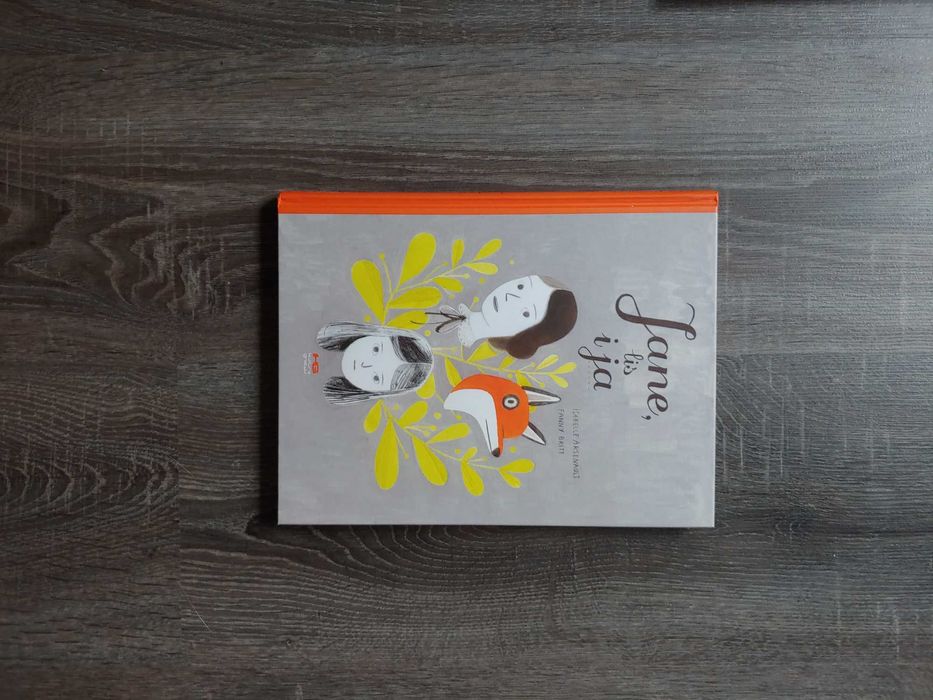 "Jane, lis i ja" Isabelle Arsenault, Fanny Britt UNIKAT
