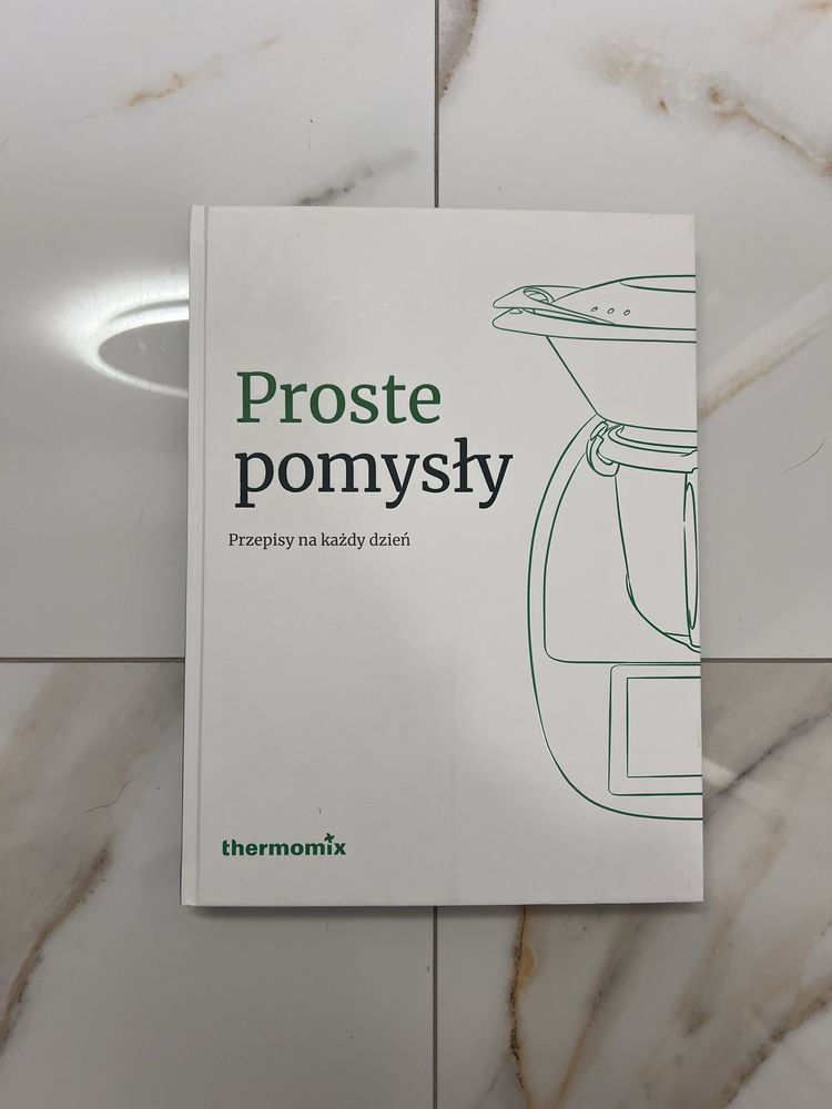 Książka Thermomix Proste pomysły przepisy