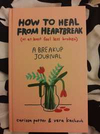How to Heal from Heartbreak