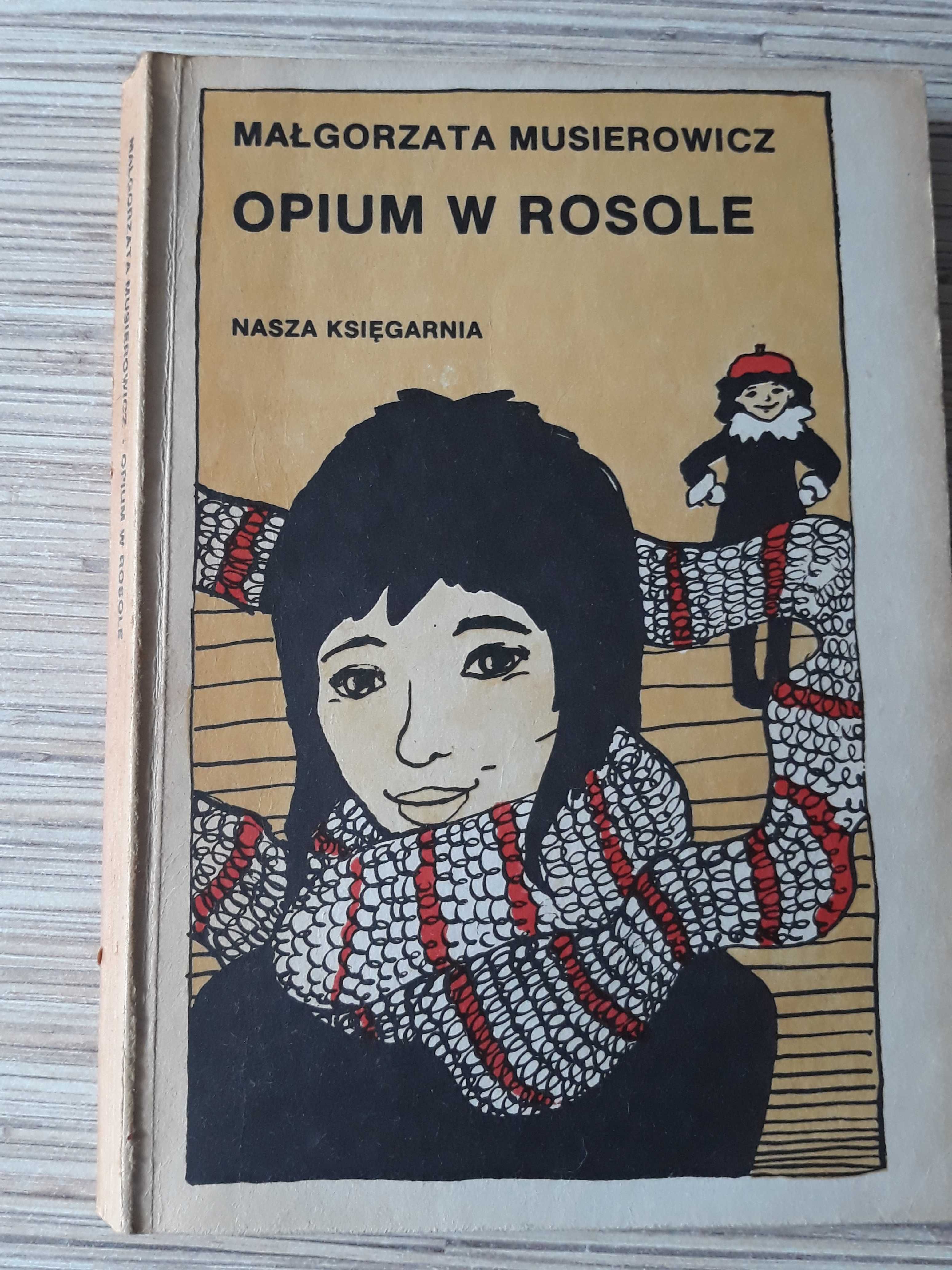 Małgorzata Musierowicz "Opium w rosole" - z dedykacją autorki.