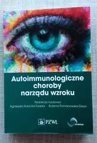 Autoimmunologiczne choroby narządu wzroku Romanowska-Dixon Kubicka