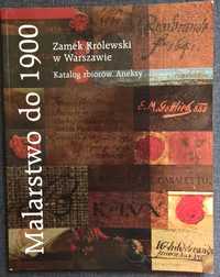 Malarstwo do 1900 Zamek Królewski w Warszawie katalog zbiorów