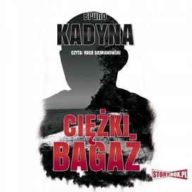 Ciężki Bagaż. Audiobook, Bruno Kadyma