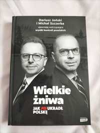 Sprzedam ksiazke " Wielkie Zniwa . Jak Pis Ukradl Polske " - NOWA !!!