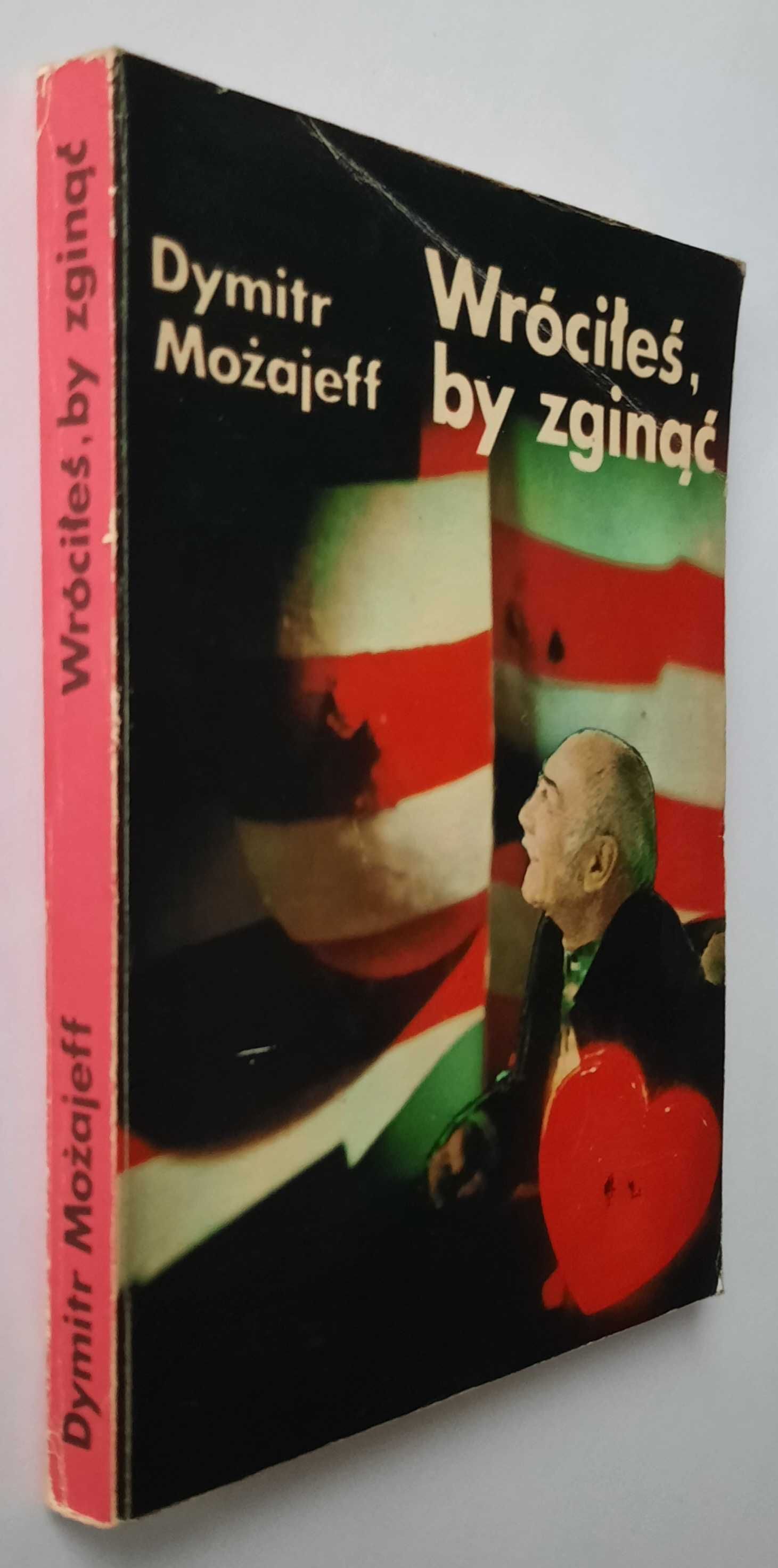 Wróciłeś, by zginąć Dymitr Możajeff