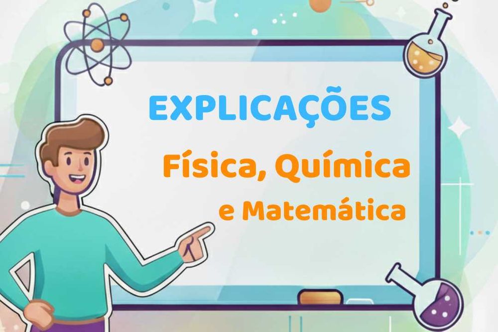 Explicações/Aulas Física, Química e Matemática - Online ou Presencial