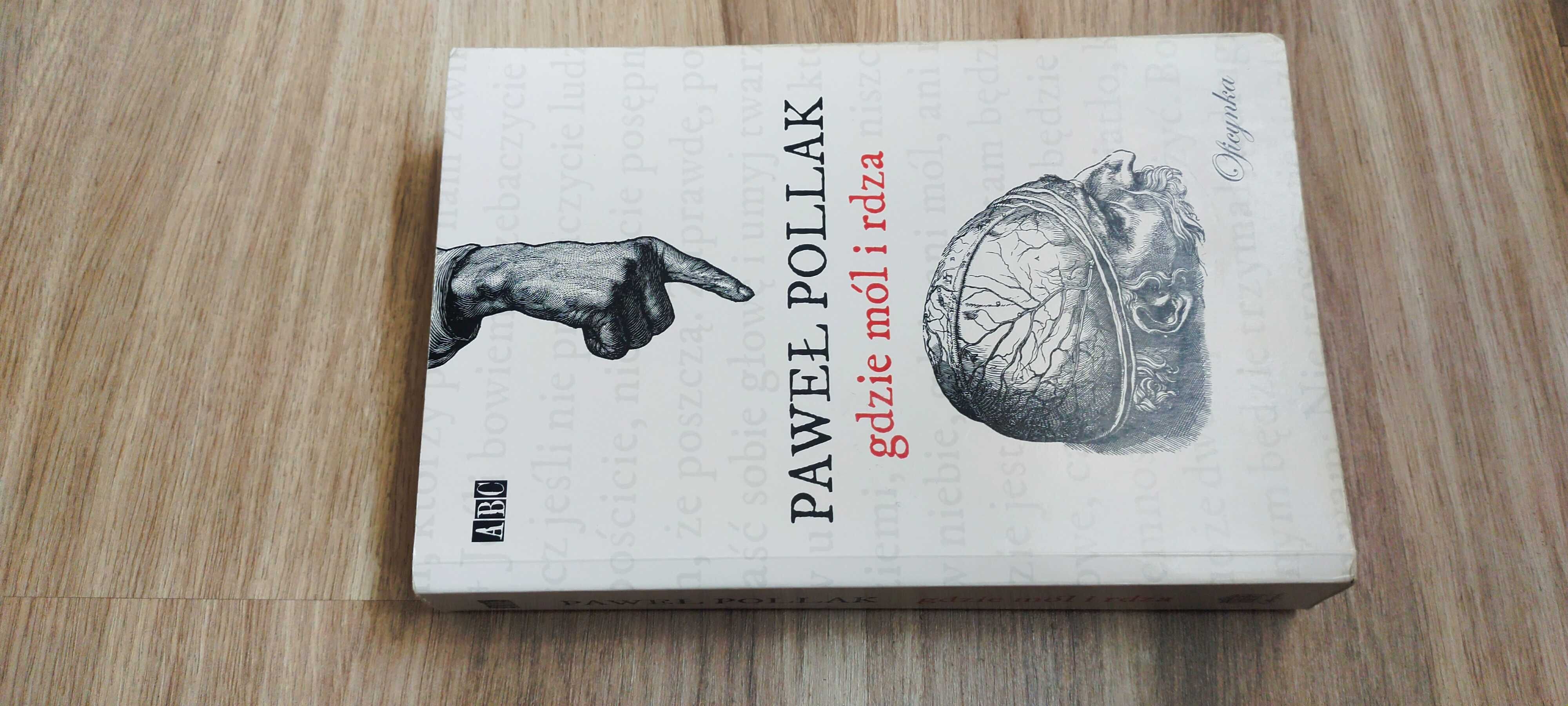 Gdzie mól i rdza - Paweł Pollak
