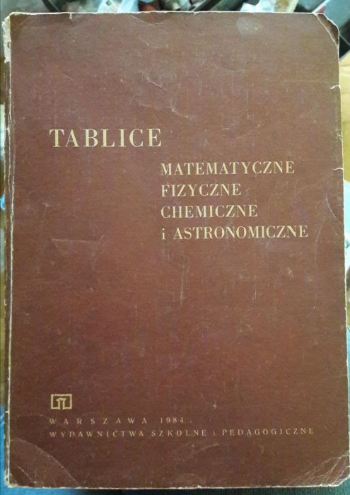 "Tablice matematyczne, fizyczne, chemiczne i astronomiczne".