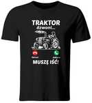 Koszulka dla rolnika, Traktor Wzywa, Muszę Iść, roz. S-XXL tu L