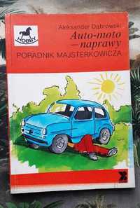 Książka "Automoto naprawy - poradnik majsterkowicza" Dąbrowski