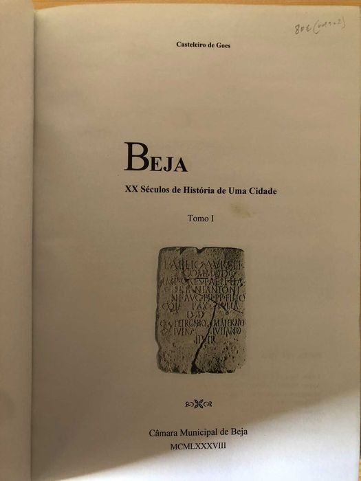 Beja - XX séculos de história de uma cidade (1 e 2) - Casteleiro Goes